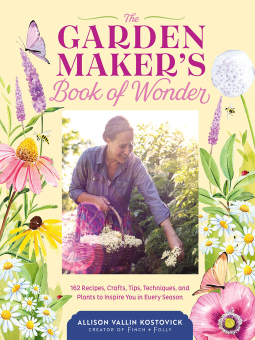 Title details for The Garden Maker's Book of Wonder by Allison Vallin Kostovick - Wait list